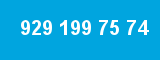 929 199 75 74